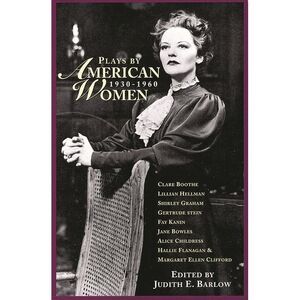 Plays by American Women: 1930-1960 -- Various Authors